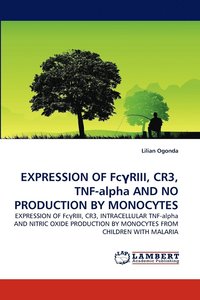 bokomslag Expression of FC Riii, Cr3, Tnf-Alpha and No Production by Monocytes