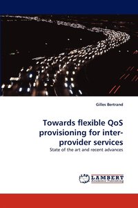 bokomslag Towards Flexible Qos Provisioning for Inter-Provider Services