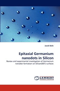 bokomslag Epitaxial Germanium Nanodots in Silicon