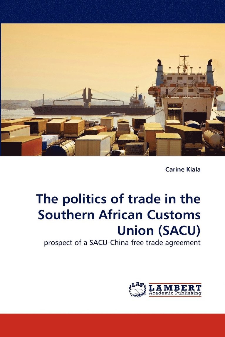 The Politics of Trade in the Southern African Customs Union (Sacu) 1