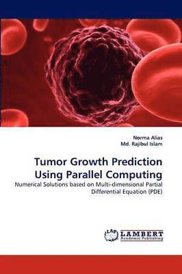 Tumor Growth Prediction Using Parallel Computing 1