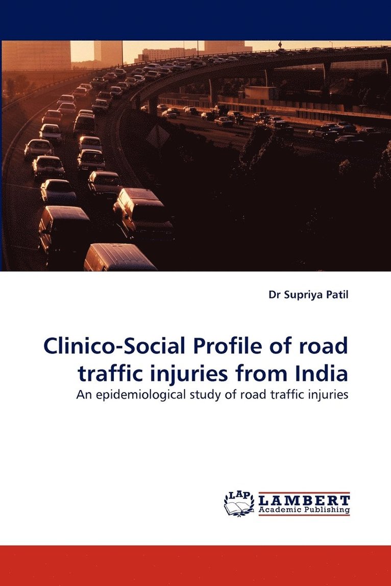 Clinico-Social Profile of Road Traffic Injuries from India 1