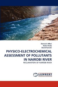 bokomslag Physico-Electrochemical Assessment of Pollutants in Nairobi River