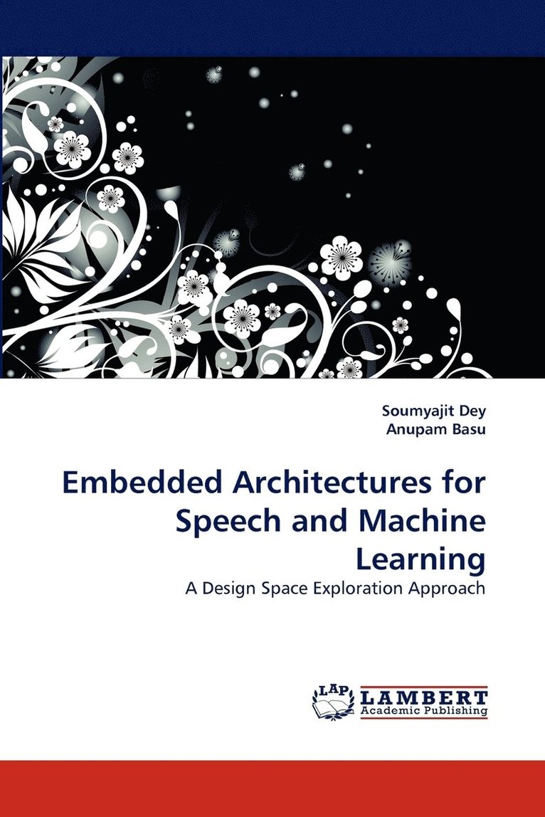 Embedded Architectures for Speech and Machine Learning 1
