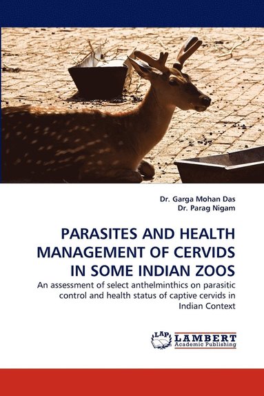 bokomslag Parasites and Health Management of Cervids in Some Indian Zoos