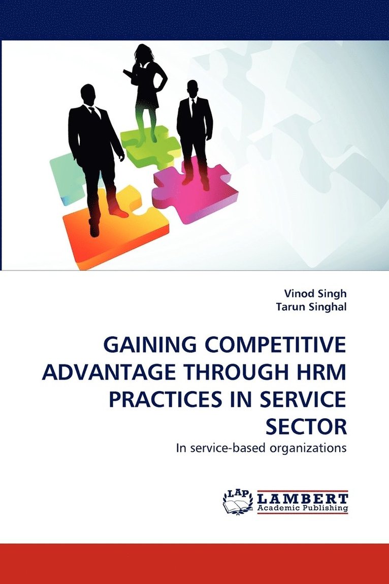 Gaining Competitive Advantage Through Hrm Practices in Service Sector 1