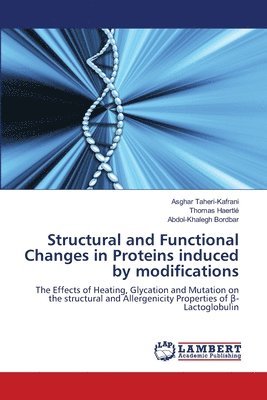 Structural and Functional Changes in Proteins induced by modifications 1