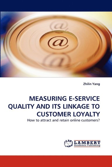 bokomslag Measuring E-Service Quality and Its Linkage to Customer Loyalty