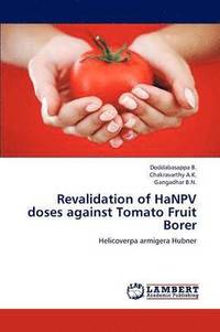 bokomslag Revalidation of Hanpv Doses Against Tomato Fruit Borer