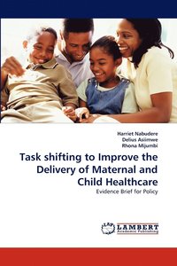 bokomslag Task Shifting to Improve the Delivery of Maternal and Child Healthcare