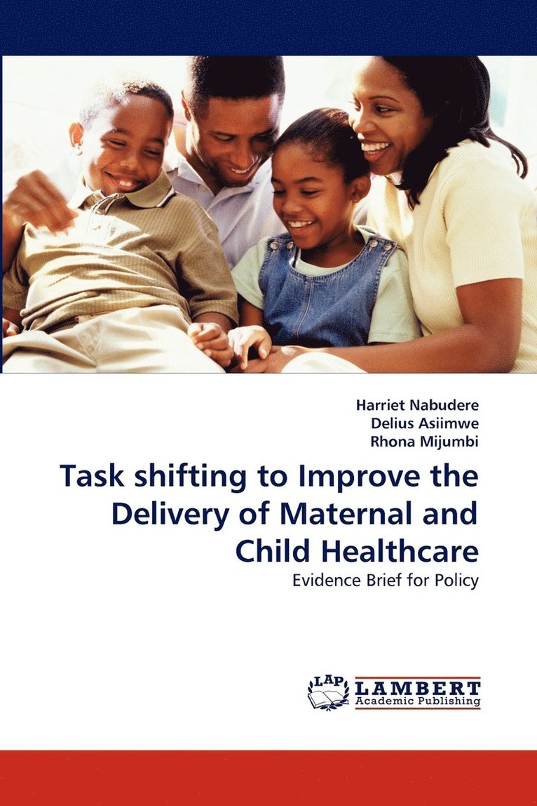 Task Shifting to Improve the Delivery of Maternal and Child Healthcare 1