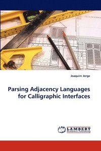 bokomslag Parsing Adjacency Languages for Calligraphic Interfaces