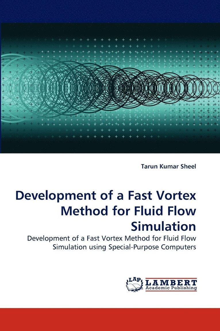 Development of a Fast Vortex Method for Fluid Flow Simulation 1