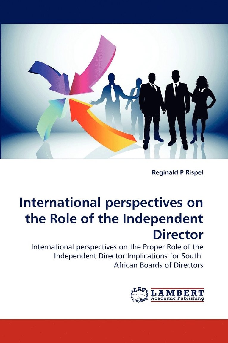 International perspectives on the Role of the Independent Director 1