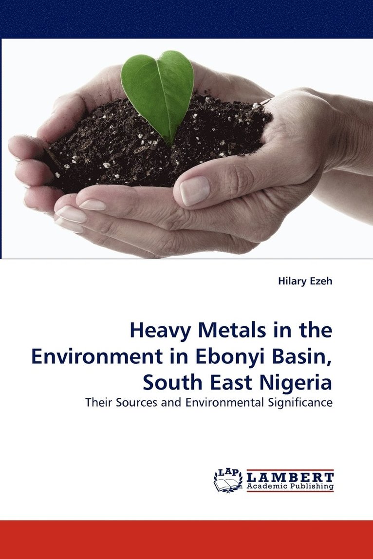 Heavy Metals in the Environment in Ebonyi Basin, South East Nigeria 1