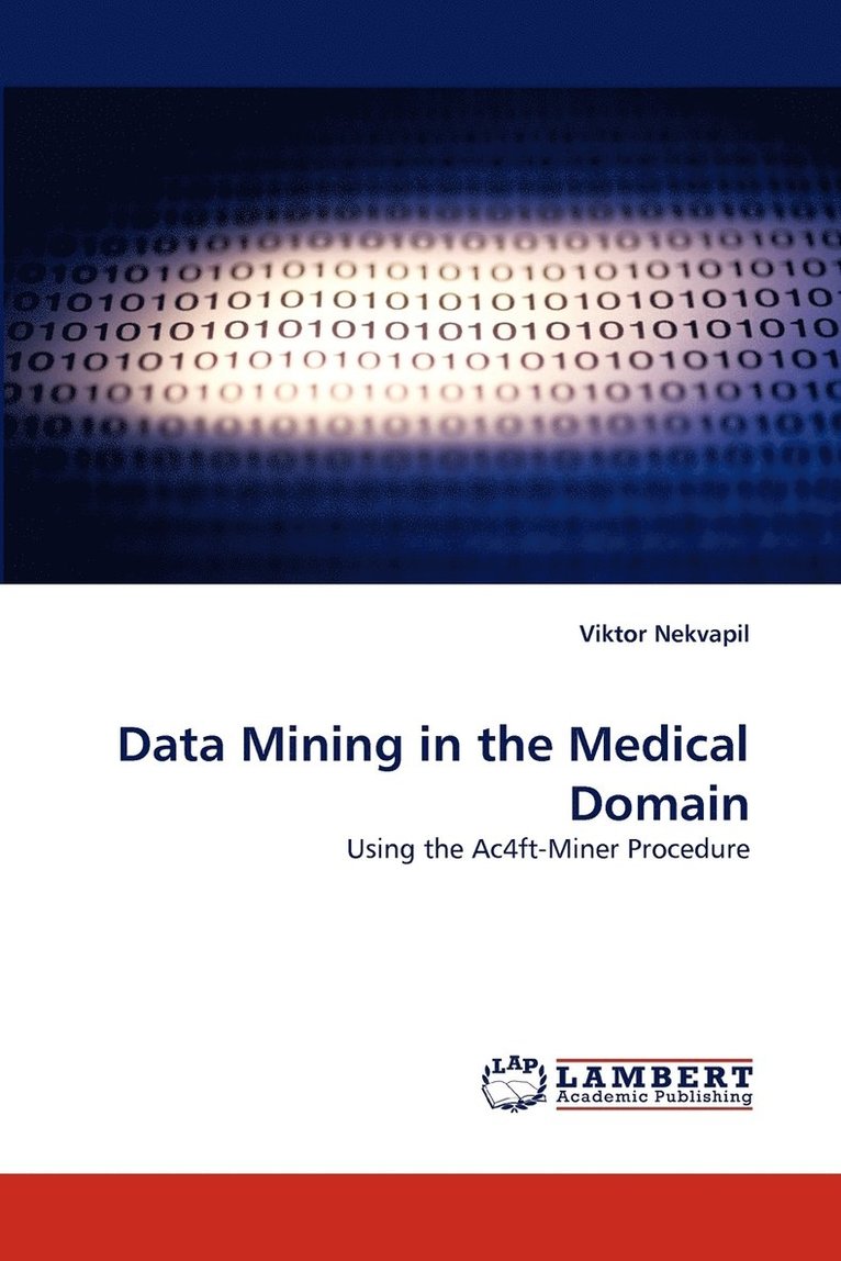 Data Mining in the Medical Domain 1