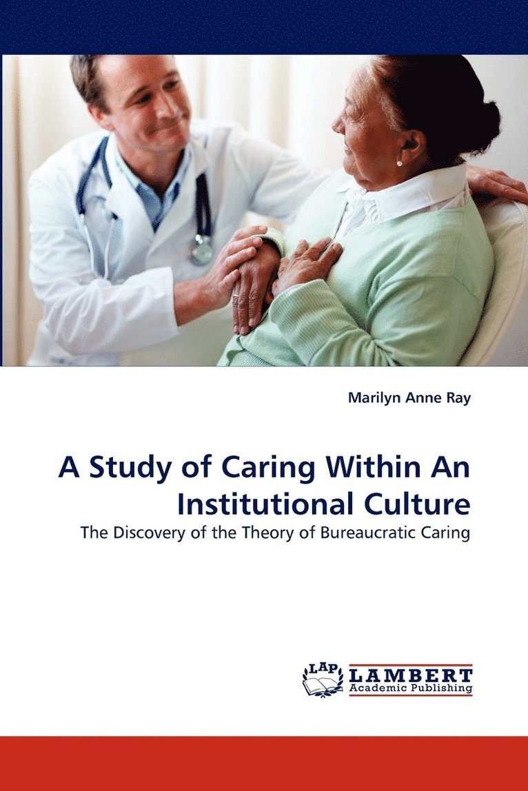 A Study of Caring Within an Institutional Culture 1