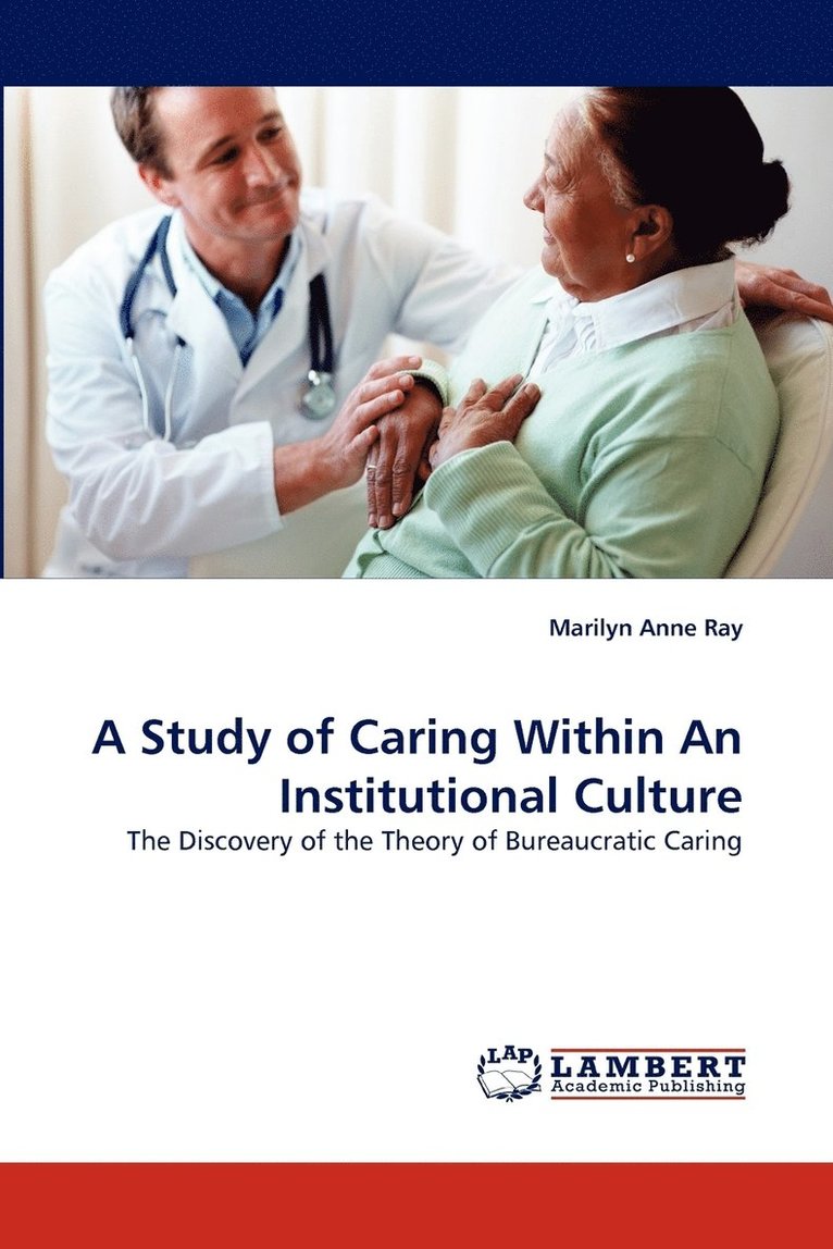 Marilyn Anne Ray - Study of Caring Within an Institutional Culture, Häftad
