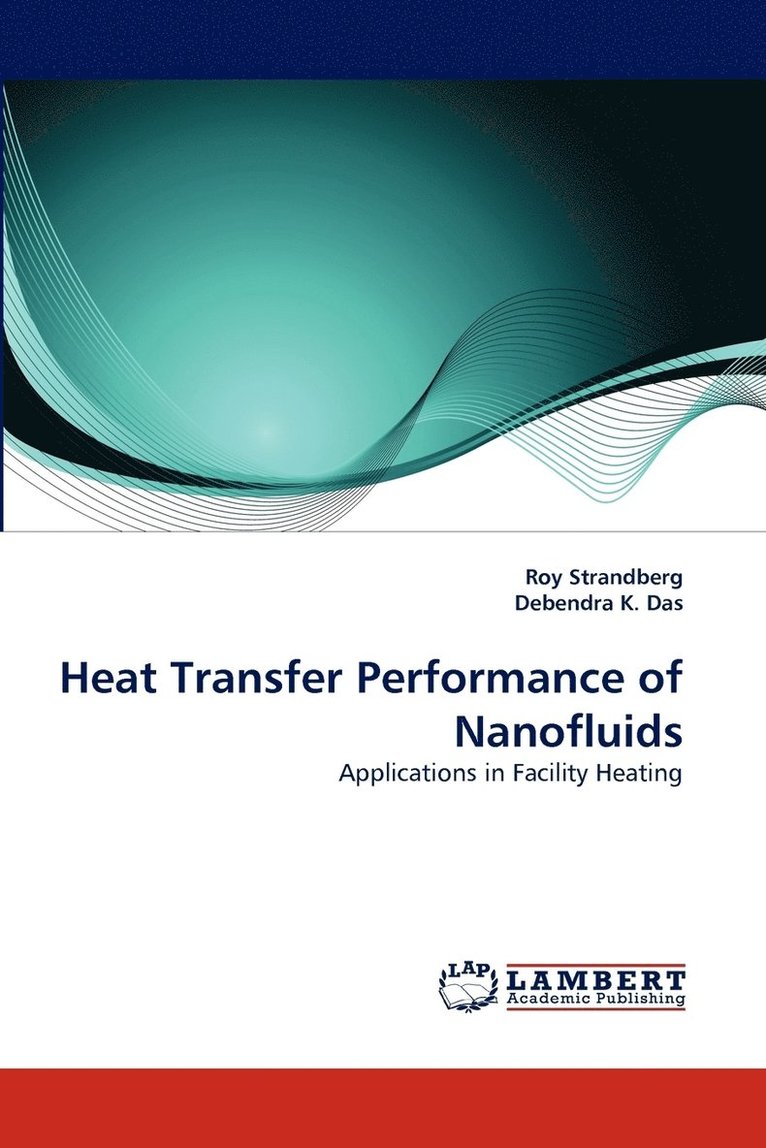 Heat Transfer Performance of Nanofluids 1