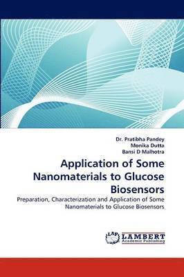 Application of Some Nanomaterials to Glucose Biosensors 1