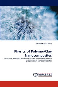 bokomslag Physics of Polymer/Clay Nanocomposites
