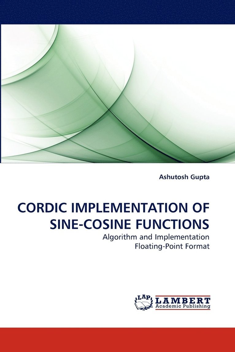 Ashutosh Gupta - Cordic Implementation of Sine-Cosine Functions, Häftad
