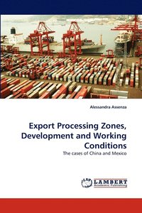 bokomslag Export Processing Zones, Development and Working Conditions