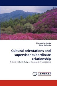 bokomslag Cultural orientations and supervisor-subordinate relationship