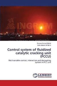 bokomslag Control system of fluidized catalytic cracking unit (FCCU)