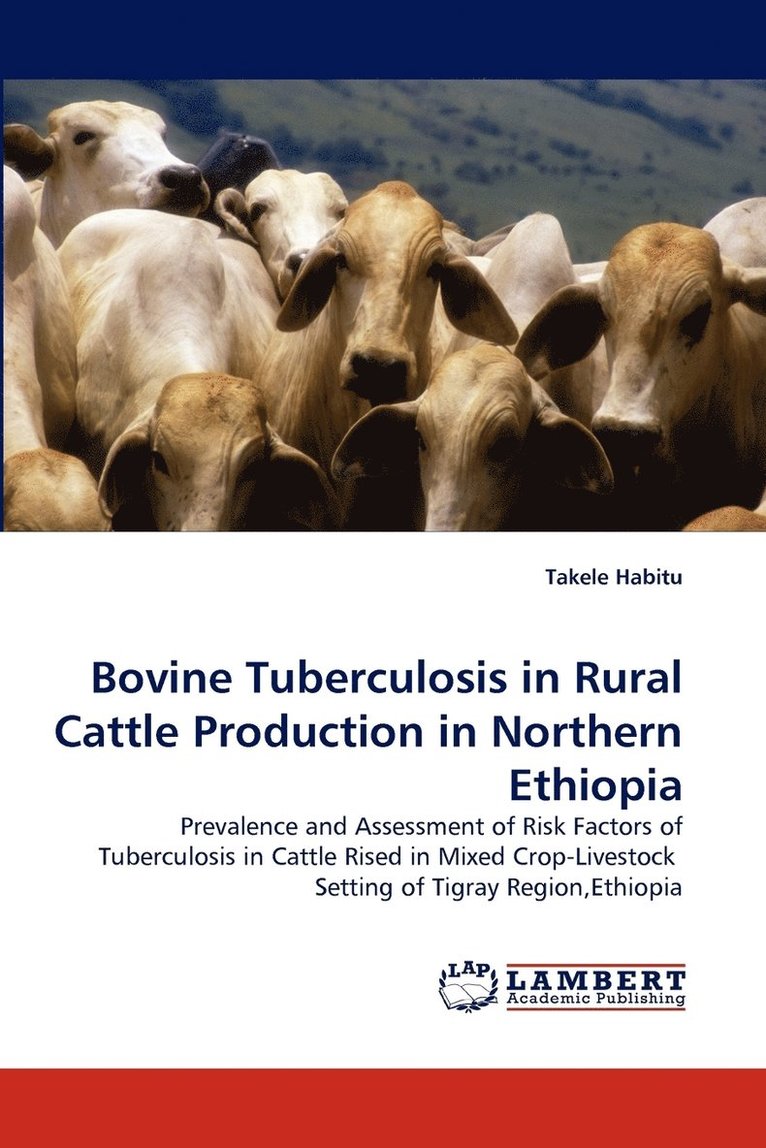 Bovine Tuberculosis in Rural Cattle Production in Northern Ethiopia 1