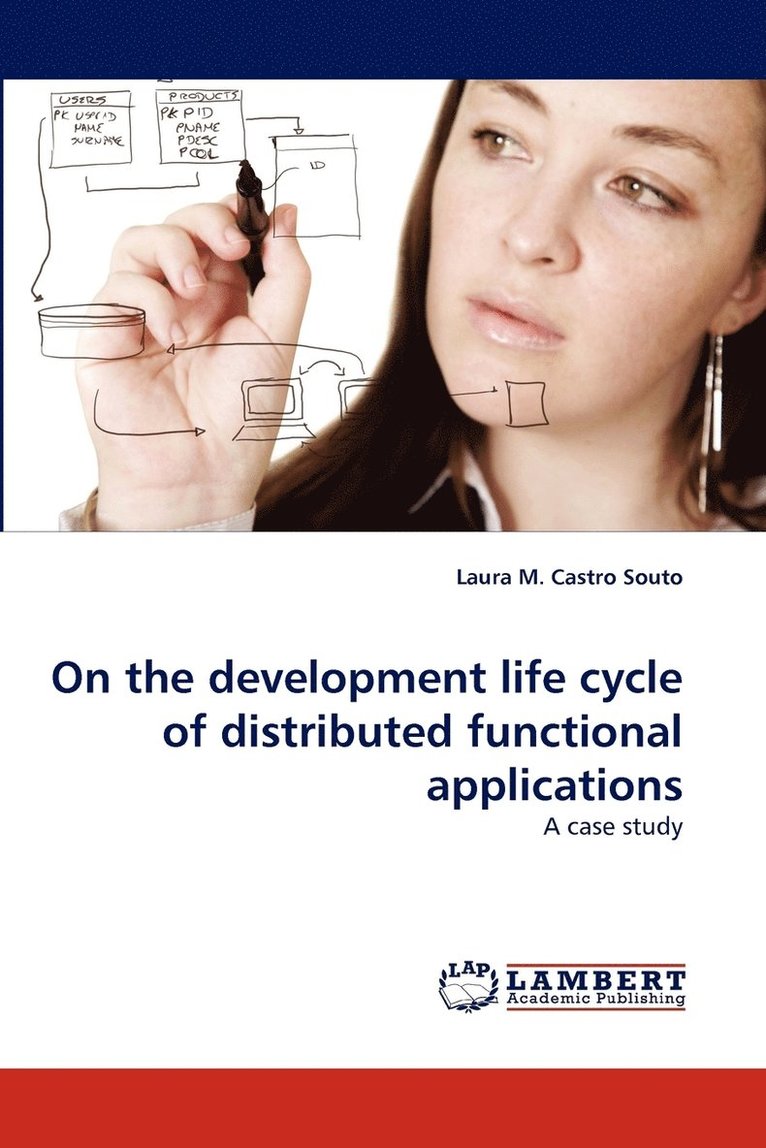 On the development life cycle of distributed functional applications 1