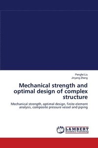 bokomslag Mechanical strength and optimal design of complex structure
