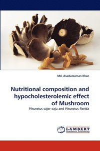 bokomslag Nutritional Composition and Hypocholesterolemic Effect of Mushroom