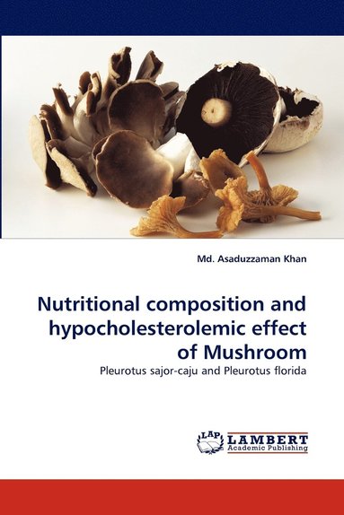 bokomslag Nutritional Composition and Hypocholesterolemic Effect of Mushroom