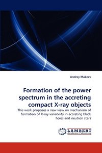 bokomslag Formation of the power spectrum in the accreting compact X-ray objects
