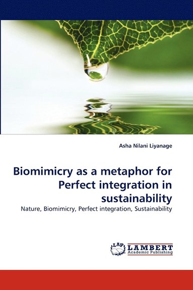 bokomslag Biomimicry as a metaphor for Perfect integration in sustainability
