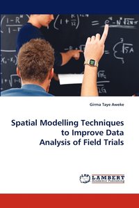 bokomslag Spatial Modelling Techniques to Improve Data Analysis of Field Trials