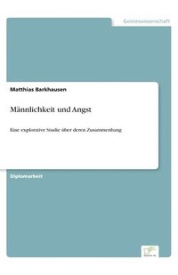bokomslag Männlichkeit und Angst