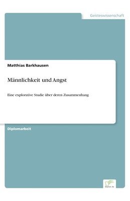 bokomslag Männlichkeit und Angst