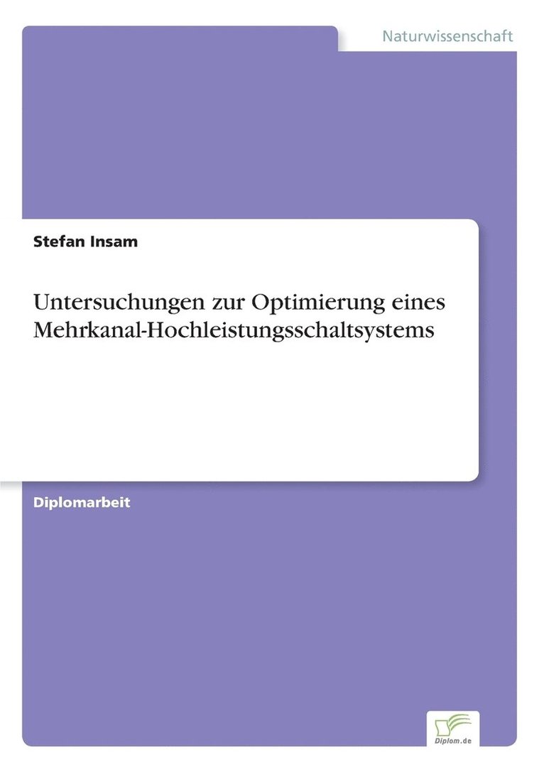 Untersuchungen zur Optimierung eines Mehrkanal-Hochleistungsschaltsystems 1