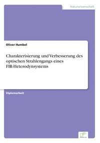 bokomslag Charakterisierung und Verbesserung des optischen Strahlengangs eines FIR-Heterodynsystems