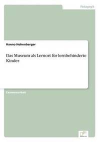 bokomslag Das Museum als Lernort fr lernbehinderte Kinder