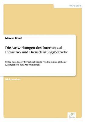 bokomslag Die Auswirkungen des Internet auf Industrie- und Dienstleistungsbetriebe