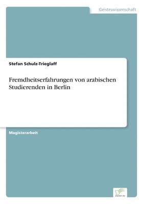 bokomslag Fremdheitserfahrungen von arabischen Studierenden in Berlin