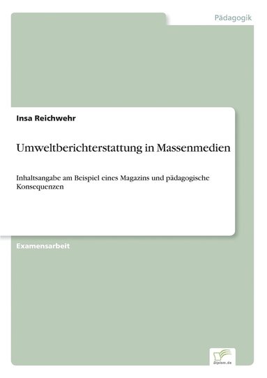 Insa Reichwehr - Umweltberichterstattung in Massenmedien, Häftad