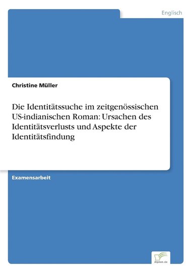 bokomslag Die Identittssuche im zeitgenssischen US-indianischen Roman