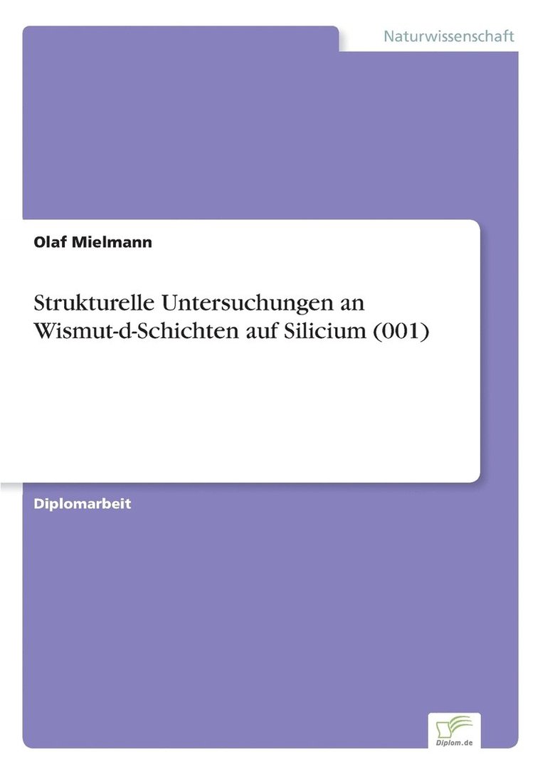 Olaf Mielmann - Strukturelle Untersuchungen an Wismut-d-Schichten auf Silicium (001), Häftad