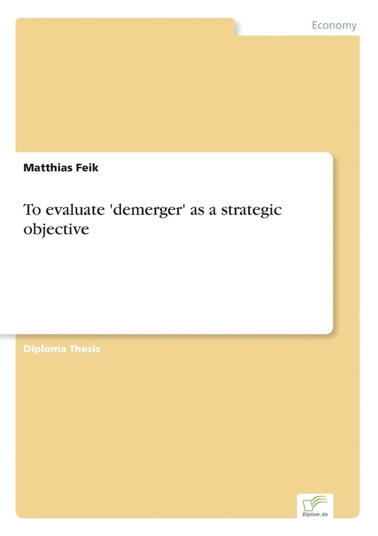 To evaluate 'demerger' as a strategic objective 1