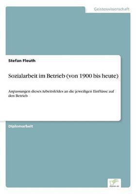 Sozialarbeit im Betrieb (von 1900 bis heute) 1