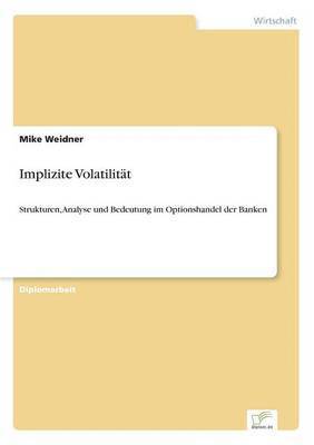 Mike Weidner - Implizite Volatilität, Häftad